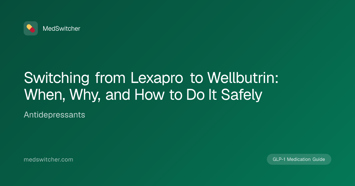 Switching from Lexapro to Wellbutrin: When, Why, and How to Do It ...
