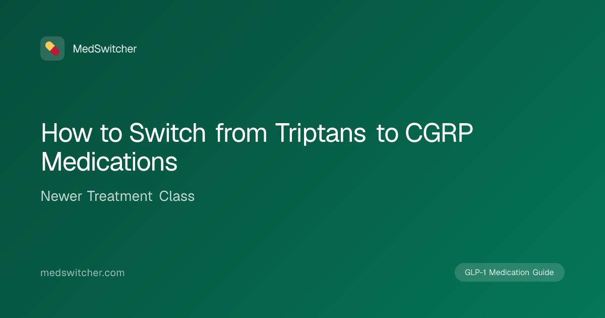 How to Switch from Triptans to CGRP Medications | MedSwitcher