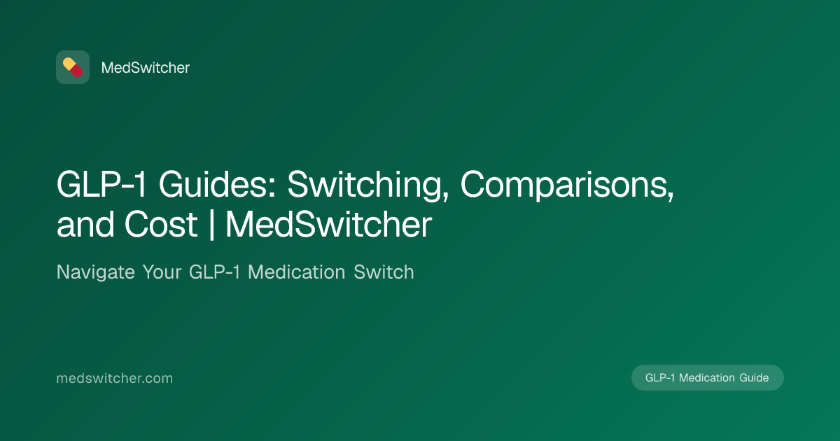 GLP-1 Guides: Switching, Comparisons, and Cost | MedSwitcher