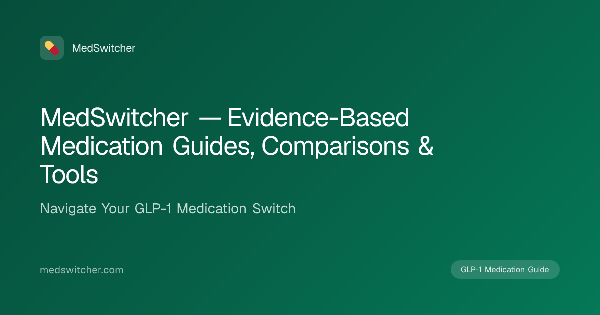 MedSwitcher — Evidence-Based Medication Guides, Comparisons & Tools