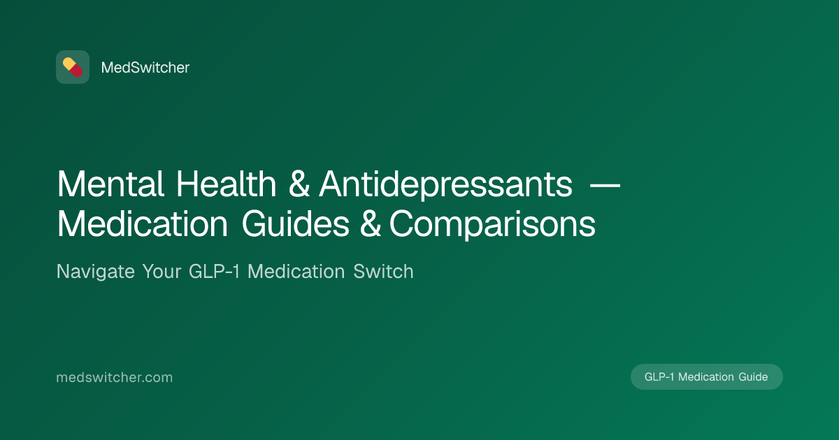 Mental Health & Antidepressants — Medication Guides & Comparisons